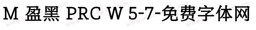 M 盈黑 PRC W 5-7字体转换